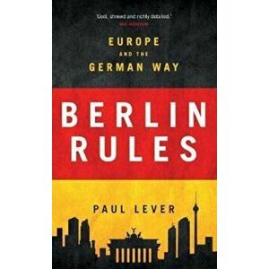 Berlin Rules, Paperback - Paul Lever imagine