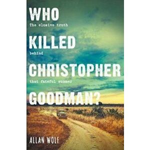 Who Killed Christopher Goodman', Paperback - Allan Wolf imagine