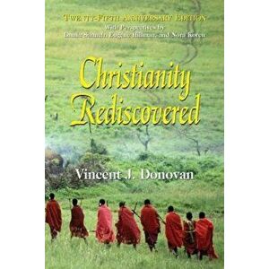 Christianity Rediscovered, Paperback - Vincent J. Donovan imagine