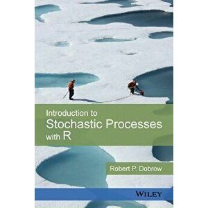 Introduction to Stochastic Processes with R, Hardcover - Robert P. Dobrow imagine