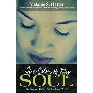 The Color of My Soul, Paperback - Melanie S. Hatter imagine