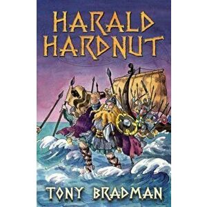 Harald Hardnut, Paperback - Tony Bradman imagine
