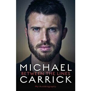 Michael Carrick: Between the Lines, Hardcover - *** imagine