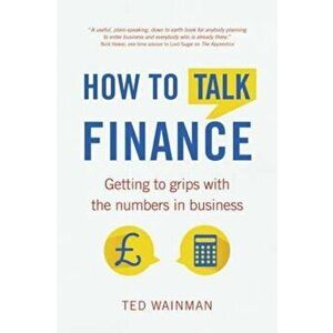 How To Talk Finance, Paperback - Ted Wainman imagine