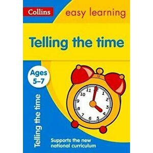Collins Easy Learning Age 5-7 -- Telling Time Ages 5-7: New Edition, Paperback - Easy Learning Collins imagine