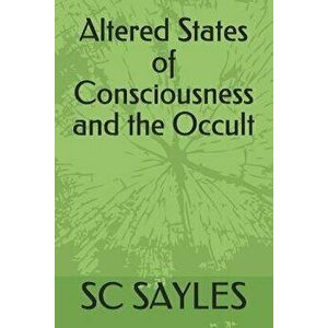 Altered States of Consciousness and the Occult, Paperback - Sc Sayles imagine