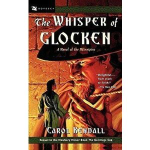 The Whisper of Glocken, Paperback - Carol Kendall imagine