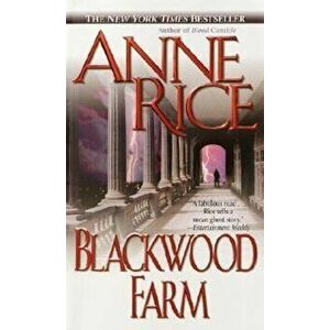 Blackwood Farm - Anne Rice imagine
