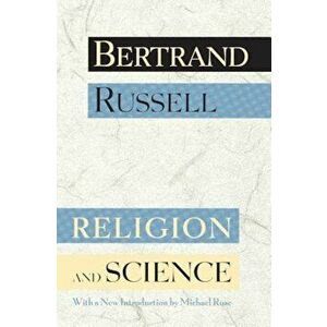 Religion and Science, Paperback - Bertrand Russell imagine