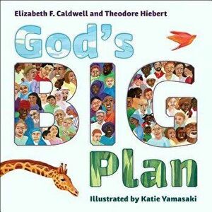 God's Big Plan, Hardcover - Elizabeth F. Caldwell imagine