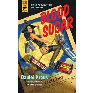 Blood Sugar, Paperback - Daniel Kraus imagine