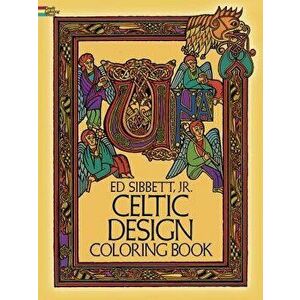 Celtic Design Coloring Book, Paperback - Ed Sibbett imagine