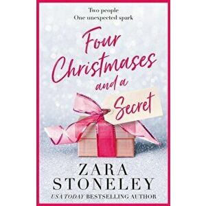 Four Christmases and a Secret, Paperback - Zara Stoneley imagine