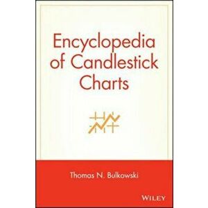 Encyclopedia of Candlestick Charts, Hardcover - Thomas N. Bulkowski imagine