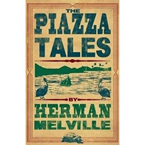 The Piazza Tales, Paperback - Herman Melville imagine