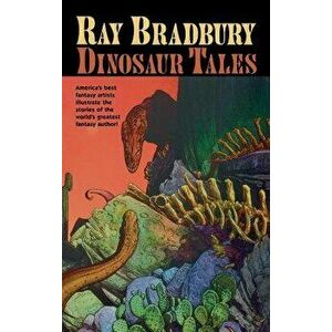 Ray Bradbury Dinosaur Tales, Hardcover - Ray D. Bradbury imagine