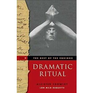 The Best of the Equinox, Dramatic Ritual: Volume II, Paperback - Aleister Crowley imagine
