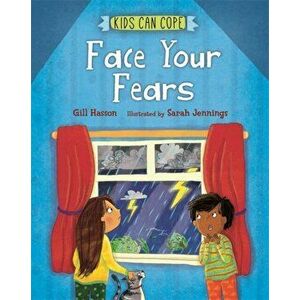 Kids Can Cope: Face Your Fears, Hardback - Gill Hasson imagine