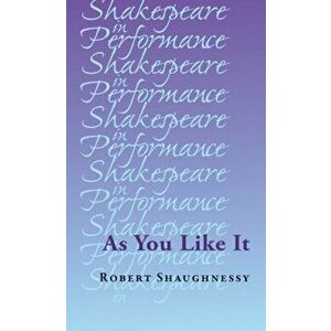 As You Like it, Paperback - Robert Shaughnessy imagine
