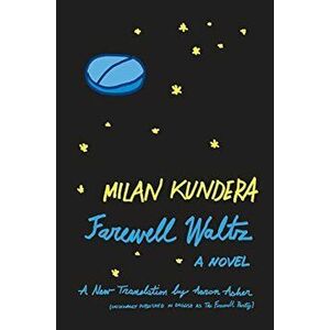 Farewell Waltz, Paperback - Milan Kundera imagine