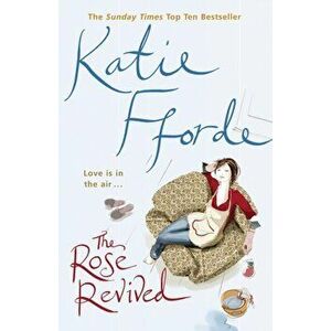 Rose Revived, Paperback - Katie Fforde imagine