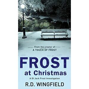 Frost At Christmas. (DI Jack Frost Book 1), Paperback - R. D. Wingfield imagine