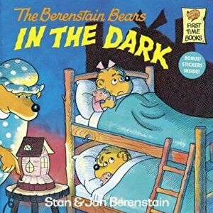 Berenstain Bears in the Dark, Paperback - Stan Berenstain imagine
