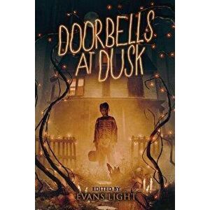 Doorbells at Dusk, Paperback - Evans Light imagine