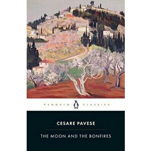 Moon and the Bonfires, Paperback - Cesare Pavese imagine