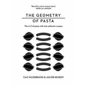 Geometry of Pasta, Hardback - Caz Hildebrand imagine