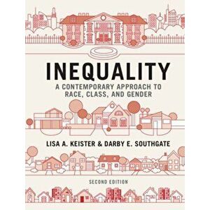 Inequality. A Contemporary Approach to Race, Class, and Gender, 2 Revised edition, Paperback - Darby E. Southgate imagine