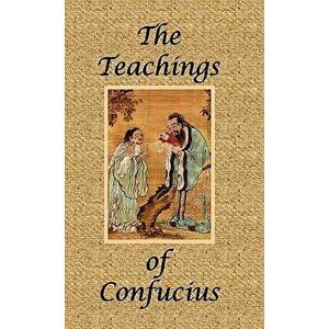 The Teachings of Confucius - Special Edition, Hardcover - Confucius imagine