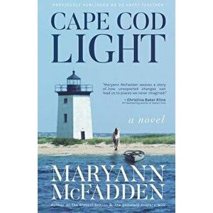 Cape Cod Light, Paperback - Maryann McFadden imagine