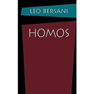 Homos, Paperback - Leo Bersani imagine