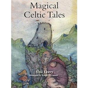 Magical Celtic Tales, Hardcover - Una Leavy imagine
