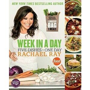 Week in a Day: 5 Dishes > 1 Day, Paperback - Rachael Ray imagine