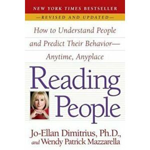 Reading People: How to Understand People and Predict Their Behavior--Anytime, Anyplace, Paperback - Jo-Ellan Dimitrius imagine
