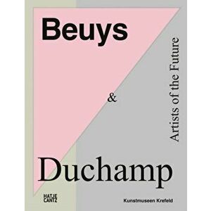 Beuys & Duchamp. Artists of the Future, Hardback - Leah Sweet imagine