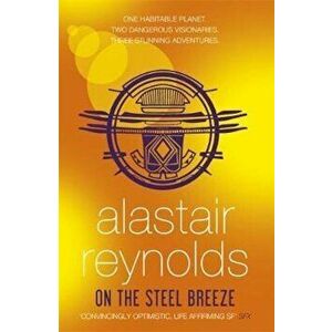 On the Steel Breeze, Paperback - Alastair Reynolds imagine