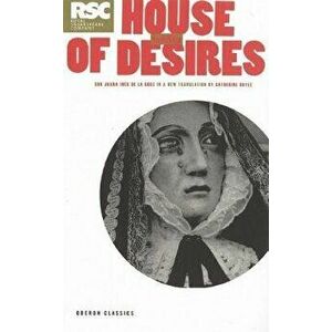 The House of Desires, Paperback - Sor Juana Ines de La Cruz imagine