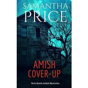 Amish Cover-Up, Paperback - Samantha Price imagine