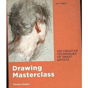 Drawing Masterclass, Paperback - Guy Noble imagine