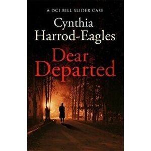 Dear Departed. A Bill Slider Mystery (10), Paperback - Cynthia Harrod-Eagles imagine