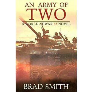 An Army of Two, Paperback - Brad Smith imagine