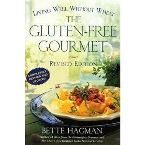Gluten-Free Gourmet Revised Ed, Paperback - Bette Hagman imagine