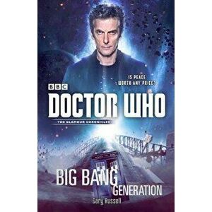Doctor Who: Big Bang Generation, Paperback - Gary Russell imagine