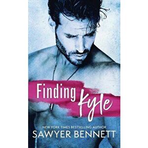 Finding Kyle, Paperback - Sawyer Bennett imagine