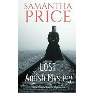 Lost: Amish Mystery, Paperback - Samantha Price imagine