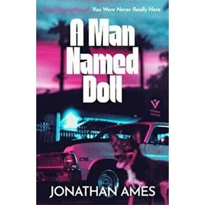 Man Named Doll, Paperback - Jonathan Ames imagine