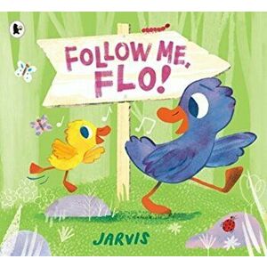 Follow Me, Flo!, Paperback - Jarvis imagine
